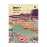 England's gardens: a modern history