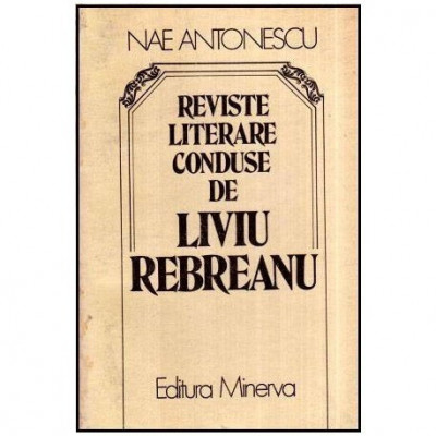 Nae Antonescu - Reviste literare conduse de Liviu Rebreanu - 116624 foto