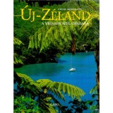 &Uacute;j-Z&eacute;land - A viharos sz&eacute;l orsz&aacute;ga - Colin Monteath