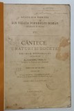 Carte Cantece, Uraturi si Bocete de Ale Poporului, Alex. Vasiliu, Sofia Teodoreanu (Arii), 1909, Brosata, 207 pag.