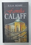 FAMILIA CALAFF de IULIA SOARE , roman , 2011