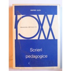 SCRIERI PEDAGOGICE de DIMITRIE GUSTI , 1973