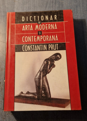 Dictionar de arta moderna si contemporana Constantin Prut foto