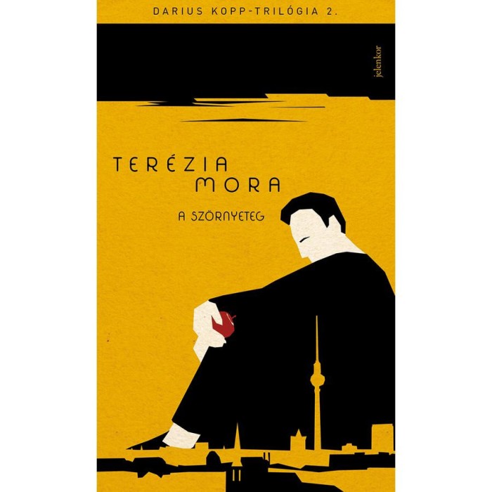 A sz&ouml;rnyeteg - Darius Kopp-tril&oacute;gia 2. - Ter&eacute;zia Mora