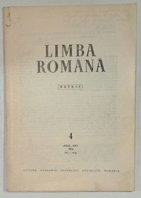 LIMBA ROMANA , EXTRAS , NR. 4 , SUBIECT : ABATERI DE LA NORMELE SINCTACTICE IN PRESA SI IN PUBLICISTICA ACTUALA de THEDOR HRISTEA , 1976, DEDICATIE * foto