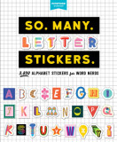 So. Many. Letter Stickers.: 3,900 Alphabet Stickers for Word Nerds