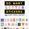So. Many. Letter Stickers.: 3,900 Alphabet Stickers for Word Nerds