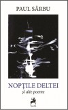 Noptile Deltei si alte poeme - Tracus Arte