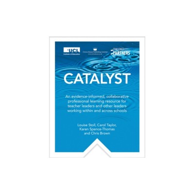 Catalyst: An Evidence-Informed, Collaborative Professionallearning Resource for Teacher Leaders and Other Leaders Workingwithin foto