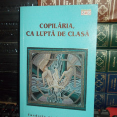 COPILARIA_CA LUPTA DE CLASA *EDITOR TRAIAN CALIN UBA ,PREF. ANA BLANDIANA,2013 #
