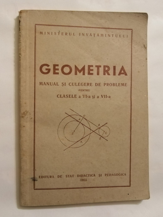 Geometria, manual si culegere pentru clasele a VI- si a VII-a, 1955