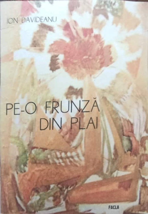 PE-O FRUNZA DIN PLAI. POEZII-ION DAVIDEANU