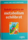 Solutii pentru un metabolism echilibrat