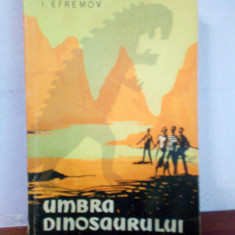 Ivan Efremov – Umbra dinozaurului