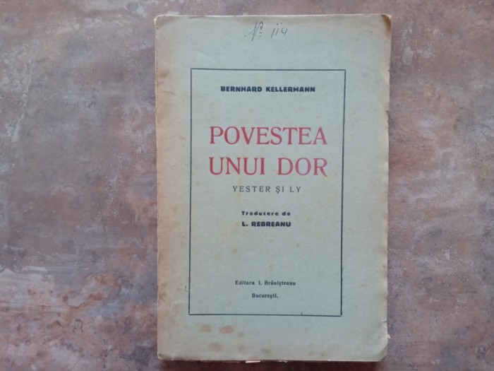 POVESTEA UNUI DOR - YESTER SI LY de BERNHARD KELLERMANN , EDITIE INTERBELICA