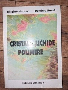 Cristale lichide polimere Nicolae Hurduc,Dumitru Pavel