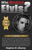 Who Murdered Elvis? 5th Anniversary Edition: The True Story They Don't Want You to Know
