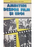 Traian Popescu-Tracipone - Amintiri despre film si eroi (Editia: 1990)
