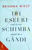 Carte Dezvoltare Personala: Brianna Wiest - 101 Eseuri care iti vor schimba modul de a gandi. Romana, Brosata, 2023, Stare buna.