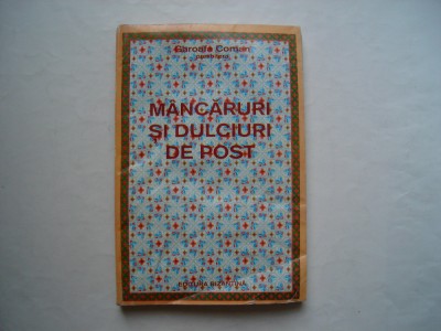 Mancaruri si dulciuri de post - Garoafa Coman foto