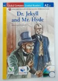 DR . JEKYLL AND MR . HYDE by ROBERT LOUIS STEVENSON , LEVEL A2 . 2 , 2017 * TEXT IN LIMBA ENGLEZA , * ILUSTRATA , * LIPSA CD