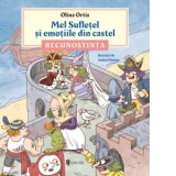 Mel Sufletel si emotiile din castel. Volumul 2: Recunostinta - Olina Ortiz