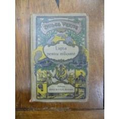 Jules Verne, Lupta pentru milioane, III Bucuresti 1923