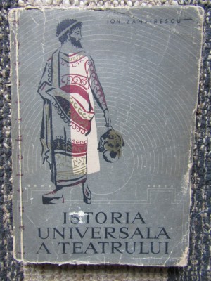 Ion Zamfirescu - Istoria universala a teatrului, vol. 1 foto