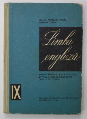 LIMBA ENGLEZA , MANUAL PENTRU CLASA A IX -A LICEU de LILIANA POPOVICI - PAMFIL si MARIANA TARANU , 1968 foto