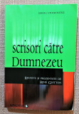 Scrisori catre Dumnezeu. Ed Minerva, 2006 -Reunite si prezentate de Rene Guitton