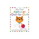 My First Alphabet Dot-To-Dot: Over 50 Fantastic Puzzles