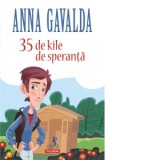 35 de kile de speranta - Anna Gavalda