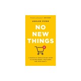 No New Things: A Radically Simple 30-Day Guide to Saving Money, the Planet, and Your Sanity