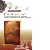 O sama de cuvinte. Letopisetul Tarii Moldovei de la Dabija Voda pana la a doua domnie a lui Constantin Mavrocordat - Ion Neculce