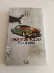 ZIUA A OPTA - THORNTON WILDER foto