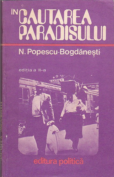 N. POPESCU-BOGDANESTI - IN CAUTAREA PARADISULUI