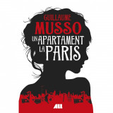 Un apartament la Paris - Guillaume Musso, ALL