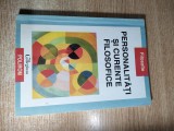 Personalitati si curente filosofice - editie ingrijita de Petre Dan (1999)