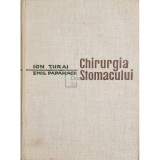 Ion Turai - Chirurgia stomacului (Editia: 1963)