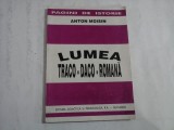 LUMEA TRACO-DACO-ROMANA - Anton MOISIN