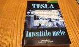 NIKOLA TESLA - INVENTIILE MELE Povestea Autobiografica a lui Nikola Tesla (1856-1983) - Dinasty Books ProEditura Tipografie, 2016, 127 p.