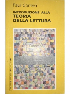 Paul Cornea - Introduzione alla teoria della lettura (editia 1993) foto