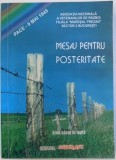 MESAJ PENTRU POSTERITATE de VICTOR ATANASIU si ALEXANDRU TUDORA , 2004