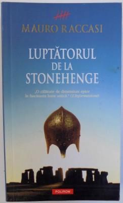 LUPTATORUL DE LA STONEHENGE de MAURO RACCASI , 2010 foto