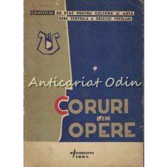 Coruri Din Opere. Partituri - Casa Centrala A Creatiei Populare