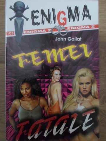 FEMEI FATALE-JOHN GALLAT-232101