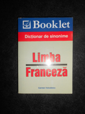 Carmen Voiculescu - Limba franceza. Dictionar de sinonime (2008) foto