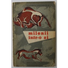 MILENII INTR- O ZI de ELISABETH HARTENSTEIN , O ISTORIE A CERCETARII PESTERILOR , 1958