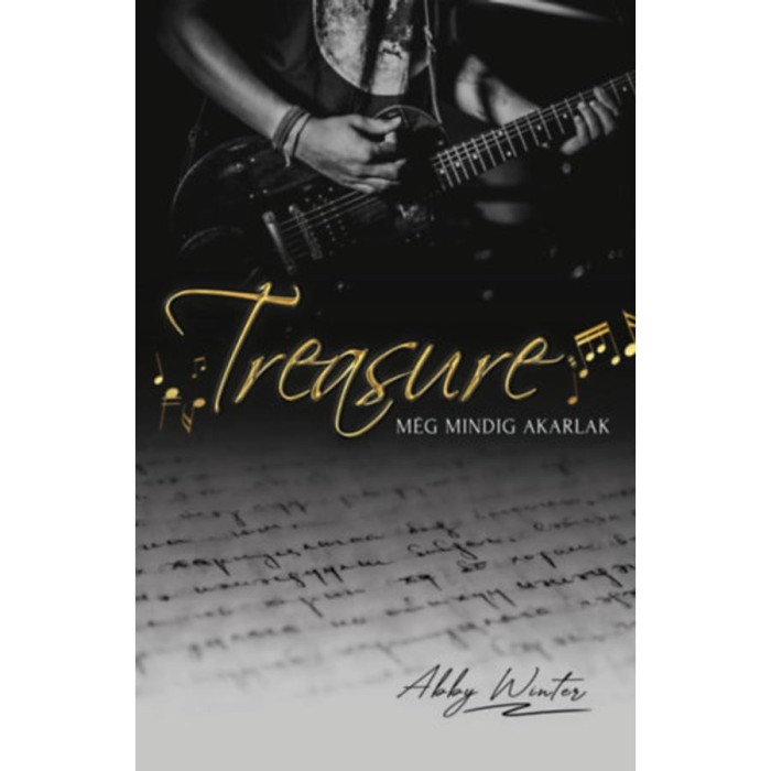 Treasure - M&eacute;g mindig akarlak - Abby Winter