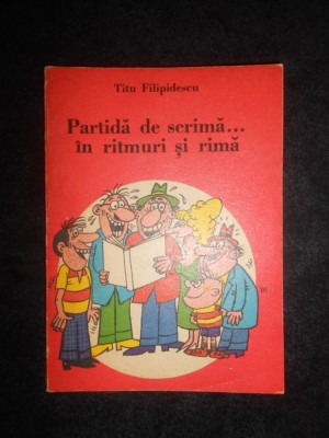 Titu Filipidescu - Partida de scrima in ritmuri si rima. Epigrame si catrene foto